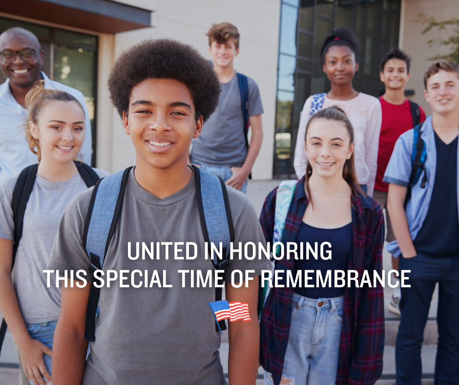 Group of high school aged children smiling with text reading "United in honoring this special time of remembrance."